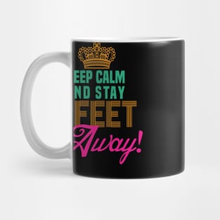 keep calm and stay 6 feet away Mug